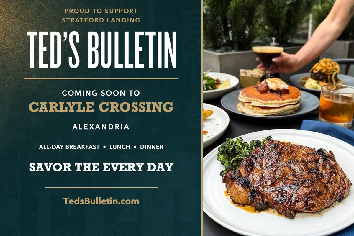 Ted’s Bulletin, proud to support Stratford Landing: coming soon to Carlyle Crossing, Alexandria. All-day breakfast, lunch and dinner. Savor the every day. TedsBulletin.com.